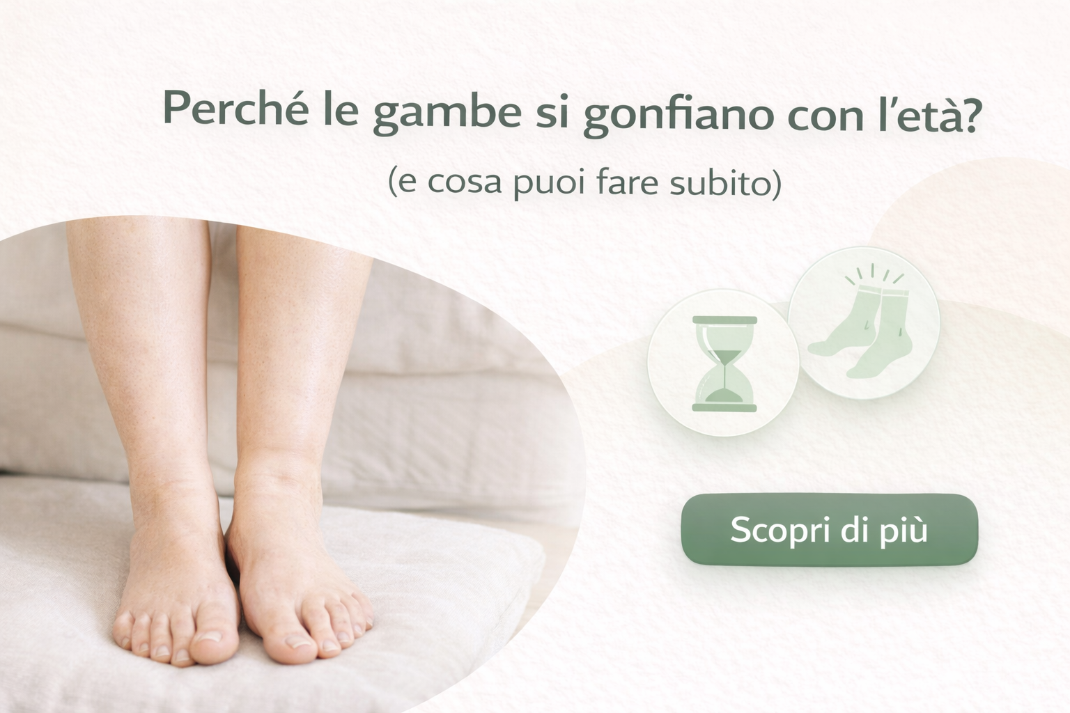 Perché le gambe si gonfiano con l’età (e cosa puoi fare subito)